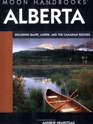 Beispielbild fr Moon Handbooks Alberta: Including Banff, Jasper, and the Canadian Rockies zum Verkauf von Wonder Book