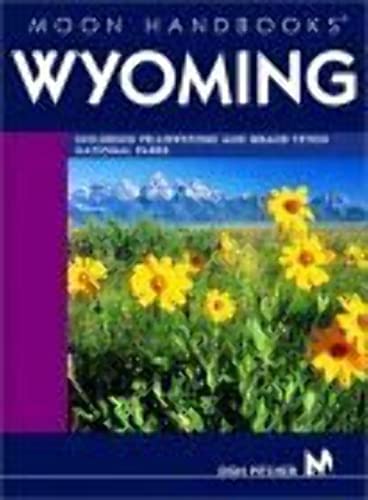 Imagen de archivo de Wyoming (Moon Handbooks) a la venta por Wonder Book