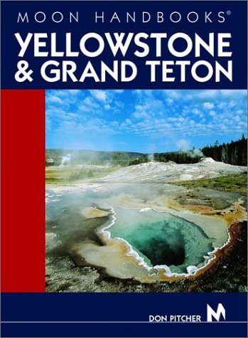 Imagen de archivo de Moon Handbooks Yellowstone and Grand Teton a la venta por Wonder Book