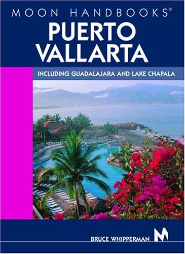 Beispielbild fr DEL-Moon Handbooks Puerto Vallarta: Including Guadalajara and Lake Chapala zum Verkauf von Half Price Books Inc.