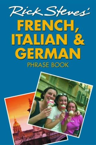 Imagen de archivo de Rick Steves' French, Italian, and German Phrase Book and Dictionary a la venta por More Than Words