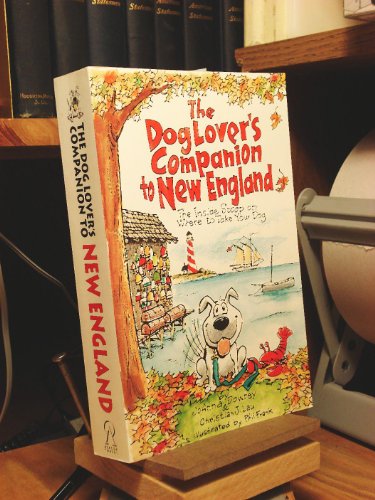 Stock image for The Dog Lover's Companion to New England : The Inside Scoop on Where to Take Your Dog for sale by Better World Books