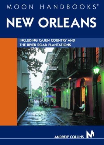 Beispielbild fr Moon Handbooks New Orleans: Including Cajun Country and the River Road Plantations zum Verkauf von Books From California