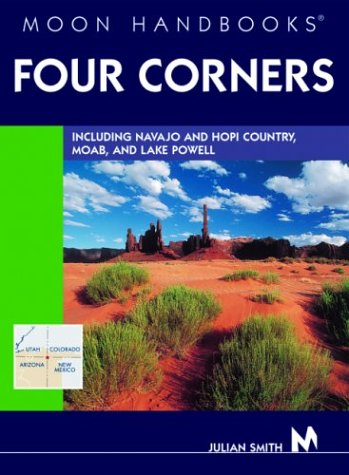 Stock image for Moon Handbooks Four Corners: Including Navajo and Hopi Country, Moab, and Lake Powell for sale by Wonder Book