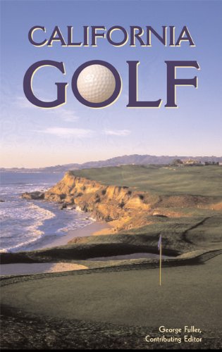 Beispielbild fr California Golf: the Complete Guide to Every Course zum Verkauf von WorldofBooks