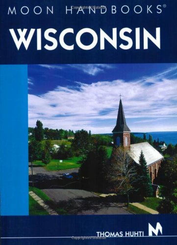 9781566916004: Moon Handbooks Wisconsin
