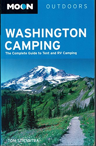 Beispielbild fr Moon Washington Camping: The Complete Guide to Tent and RV Camping (Moon Outdoors) zum Verkauf von Wonder Book