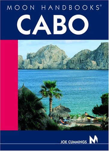 Stock image for Moon Handbooks Cabo for sale by Top Notch Books