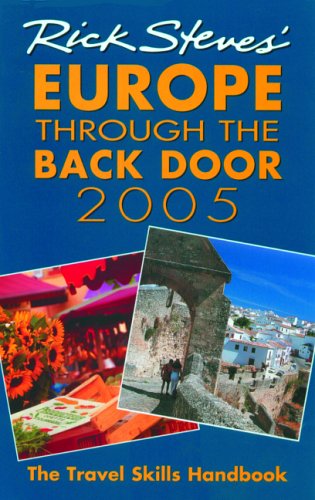 9781566916189: Rick Steves' Europe Through the Back Door 2005 (Rick Steves Guide) [Idioma Ingls]