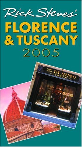 Stock image for DEL-Rick Steves' Florence and Tuscany 2005 for sale by More Than Words