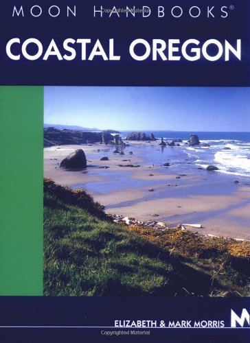 Stock image for Moon Handbooks Coastal Oregon for sale by Mr. Bookman