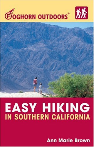 Beispielbild fr Foghorn Outdoors Easy Hiking in Southern California zum Verkauf von Better World Books: West