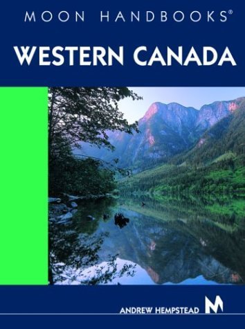 9781566916653: Moon Handbooks Western Canada [Lingua Inglese]