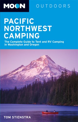 Stock image for Moon Pacific Northwest Camping: The Complete Guide to Tent and RV Camping in Washington and Oregon (Moon Outdoors) for sale by SecondSale