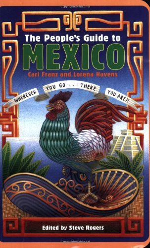 Imagen de archivo de The Peoples Guide to Mexico a la venta por Goodwill of Colorado