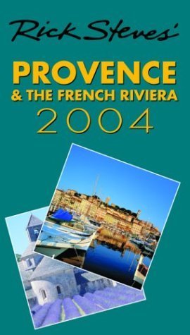 9781566917377: Rick Steves' 2004 Provence & the French Riviera
