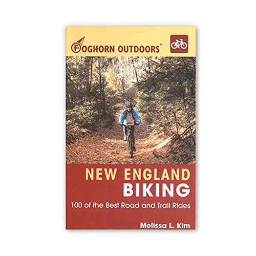 Stock image for New England Biking : 100 of the Best Road and Trail Rides for sale by Better World Books