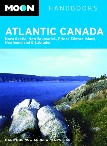 Stock image for Moon Atlantic Canada: Nova Scotia, New Brunswick, Prince Edward Island, Newfoundland and Labrador for sale by ThriftBooks-Dallas