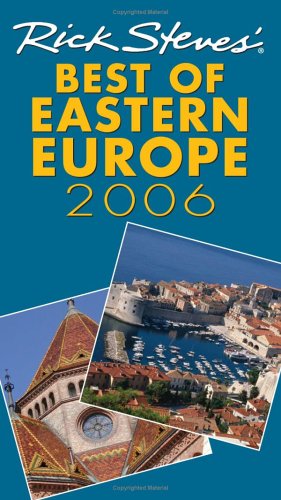 Imagen de archivo de Rick Steves' Best of Eastern Europe 2006 a la venta por Better World Books: West