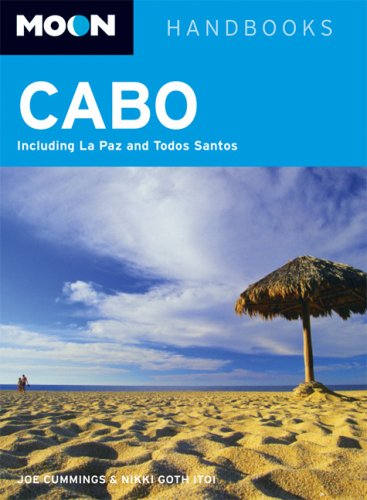 Beispielbild fr Moon Cabo: Including La Paz and Todos Santos (Moon Handbooks) zum Verkauf von HPB Inc.