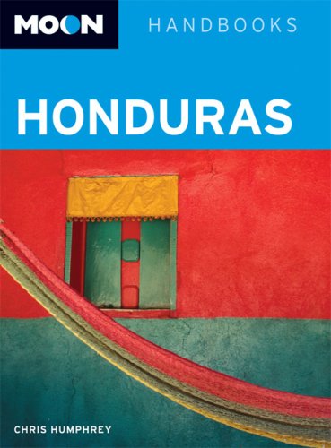 Moon Honduras (Moon Handbooks) (9781566918039) by Humphrey, Chris