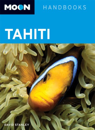 Stock image for Moon Tahiti (Moon Handbooks) for sale by SecondSale