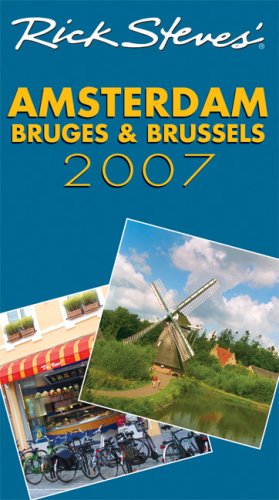 Beispielbild fr Rick Steves' Amsterdam, Bruges, and Brussels 2007 zum Verkauf von SecondSale