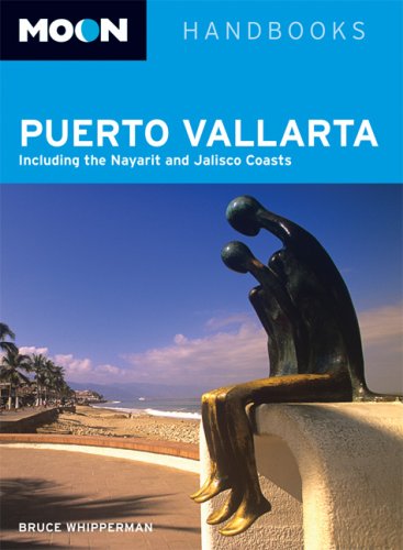 Imagen de archivo de Moon Puerto Vallarta: Including the Nayarit and Jalisco Coasts (Moon Handbooks) a la venta por BookShop4U