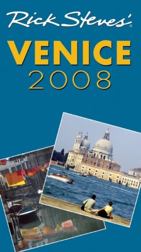 Imagen de archivo de Rick Steves' Venice 2008 a la venta por Better World Books