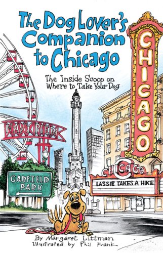 9781566918701: The Dog Lover's Companion to Chicago: The Inside Scoop on Where to Take Your Dog