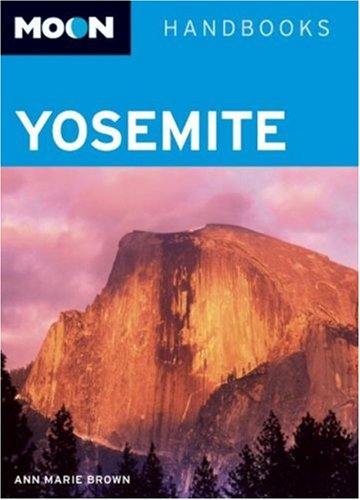 Beispielbild fr Moon Handbooks Yosemite zum Verkauf von Wonder Book