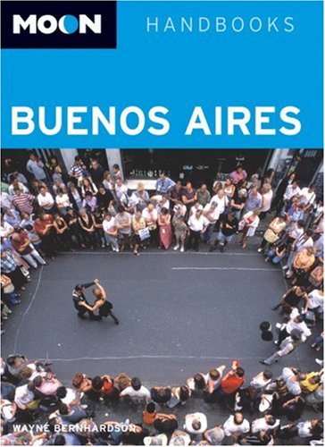 Beispielbild fr Moon Handbooks Buenos Aires zum Verkauf von More Than Words