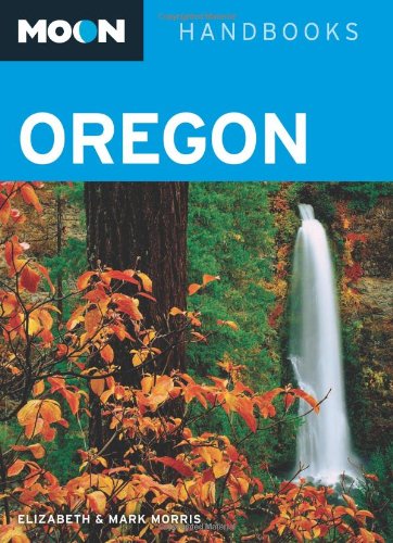 Beispielbild fr Moon Oregon (Moon Handbooks) zum Verkauf von Wonder Book