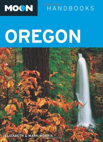 Stock image for Moon Oregon (Moon Handbooks) for sale by Wonder Book