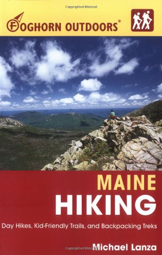 Stock image for Foghorn Outdoors Maine Hiking: Day Hikes, Kid-Friendly Trails, and Backpacking Treks for sale by Wonder Book