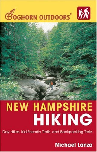9781566919357: Foghorn Outdoors New Hampshire Hiking [Lingua Inglese]: Day Hikes, Kid-Friendly Trails, and Backpacking Treks