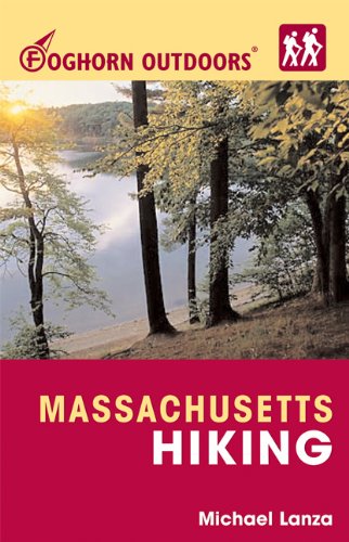 Stock image for Foghorn Outdoors Massachusetts Hiking: Day Hikes, Kid-Friendly Trails, and Backpacking Treks for sale by Wonder Book