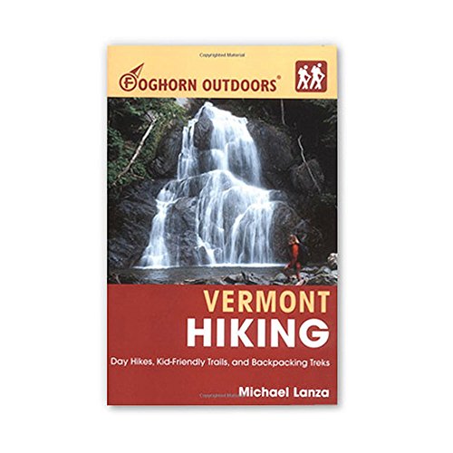 Imagen de archivo de Foghorn Outdoors Vermont Hiking: Day Hikes, Kid-Friendly Trails, and Backpacking Treks a la venta por ThriftBooks-Dallas