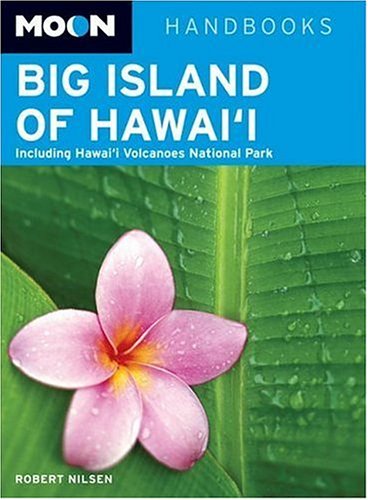 Imagen de archivo de Big Island of Hawai'i: Including Hawaii Volcanoes National Park (Moon Handbooks) a la venta por Jenson Books Inc