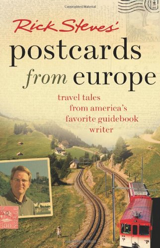 Imagen de archivo de Rick Steves' Postcards from Europe: Travel Tales from America's Favorite Guidebook Writer a la venta por SecondSale