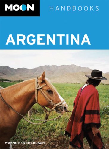 Stock image for Moon Argentina (Moon Handbooks) for sale by Green Street Books