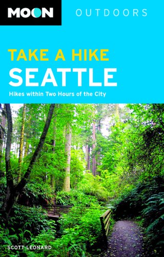 Stock image for Take a Hike Seattle: Hikes Within Two Hours of the City for sale by Pelican Bay Books