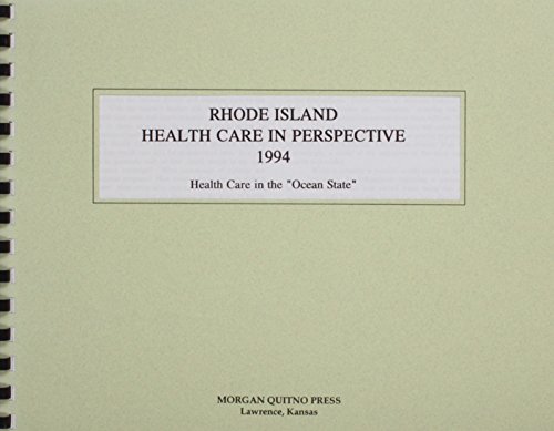 Rhode Island Health Care in Perspective 1994: Health Care in the "Ocean State" (9781566921886) by Morgan, Kathleen O'Leary; Morgan, Scott