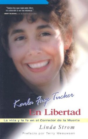 Stock image for Karla Faye Tucker en Libertad: Vida y Fe en el Corredor de la Muerte (Spanish Edition) for sale by Orion Tech