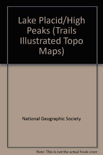 Lake Placid/High Peaks (Trails Illustrated Topo Maps) (9781566951609) by National Geographic Society