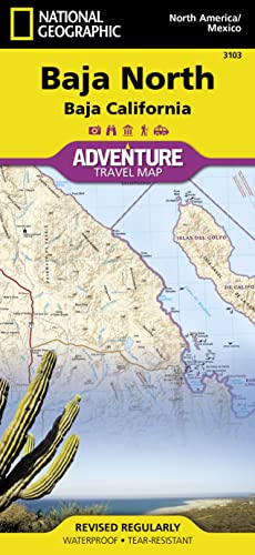 Stock image for Baja North: Baja California [Mexico] (National Geographic Adventure Map (3103)) for sale by Copper News Book Store