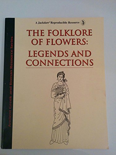 Stock image for Folklore of Flowers: Legends and Connections for sale by Booksavers of MD