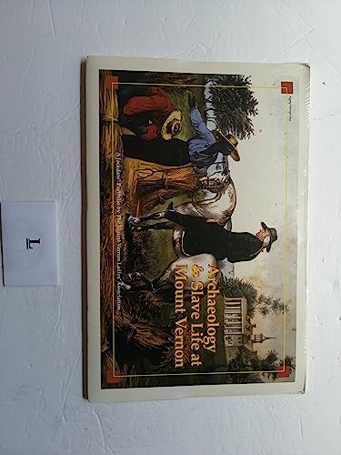Stock image for ARCHAEOLOGY AND SLAVE LIFE AT MOUNT VERNON for sale by Booksavers of MD