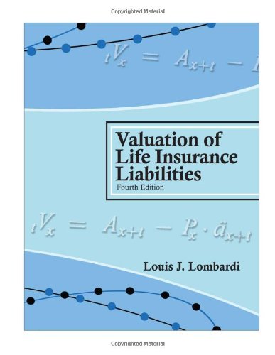 Beispielbild fr Valuation of Life Insurance Liabilities : Establishing Reserves for Life Insurance Policies and Annuity Contracts zum Verkauf von Better World Books