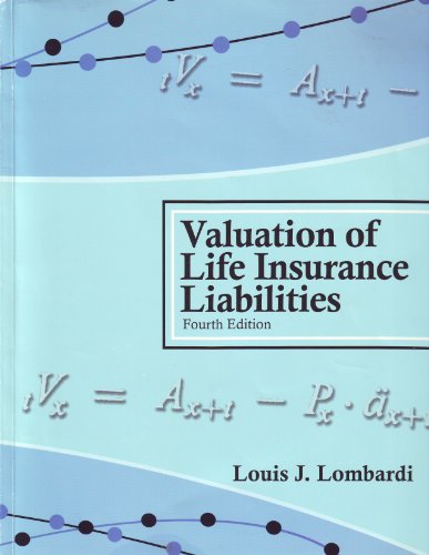 Imagen de archivo de Valuation of Life Insurance Liabilities : Establishing Reserves for Life Insurance Policies and Annuity Contracts a la venta por Better World Books